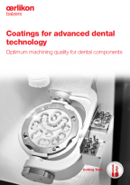 Coatings for advanced dental technology - Optimum machining quality for dental components
